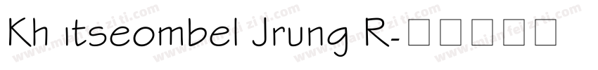 Kh itseombel Jrung R字体转换